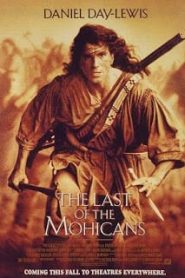 The Last of the Mohicans (1992) โม ฮี กัน จอม อหังการหน้าแรก ภาพยนตร์แอ็คชั่น